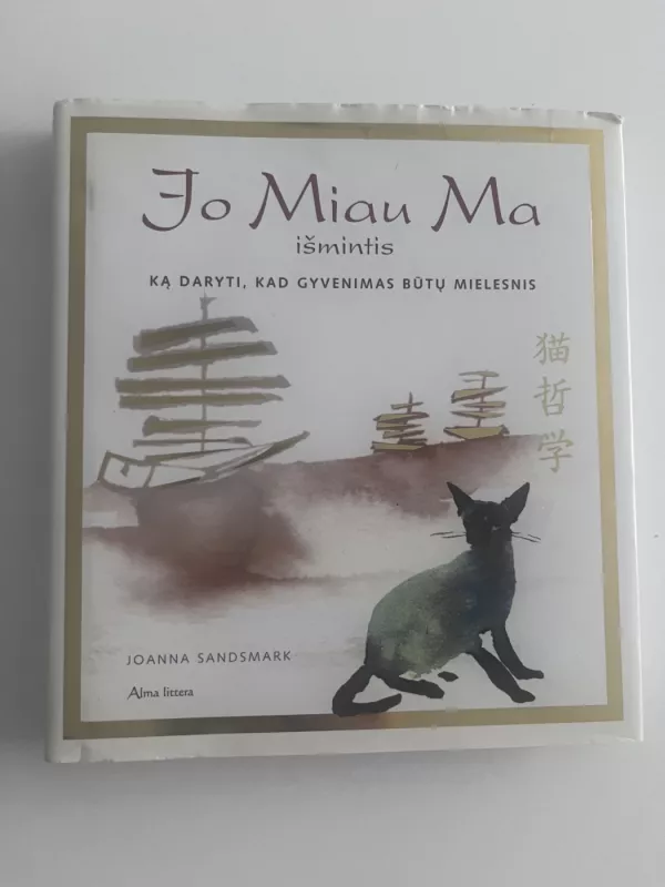 Jo Miau Ma išmintis: ką daryti, kad gyvenimas būtų mielesnis - Joanna Sandmark, knyga 2