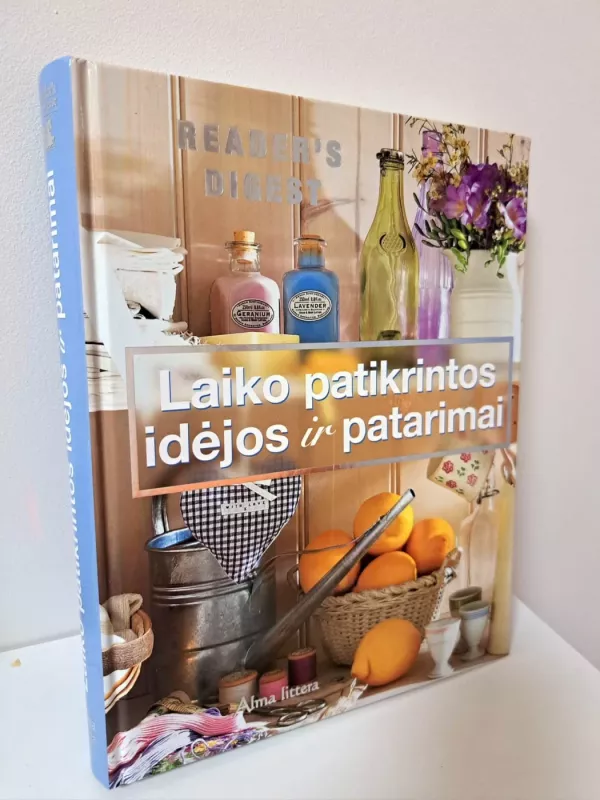 Laiko patikrintos idėjos ir patarimai - Reader's digest, knyga 2