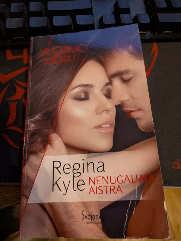 Nenugalima aistra - Regina Kyle, knyga 3
