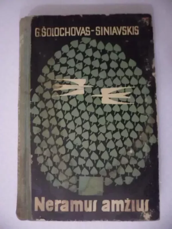 Neramus amžius - G. Šolochovas-Siniavskis, knyga 2