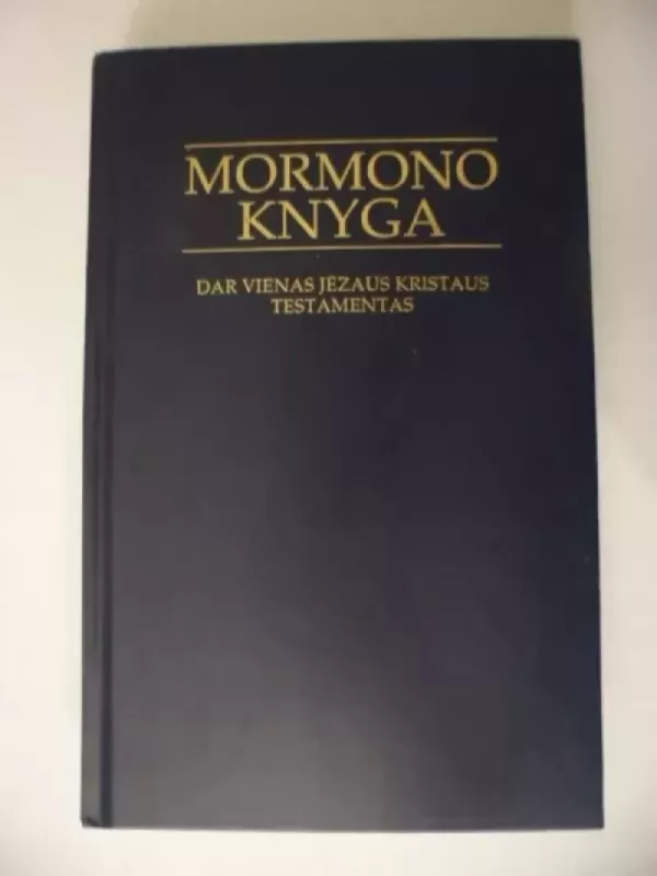 Mormono Knyga. Dar vienas Jėzaus Krtistaus testamentas - Autorių Kolektyvas, knyga 2