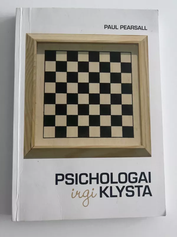 Psichologai irgi klysta - Paul Pearsall, Ph.d, knyga 2