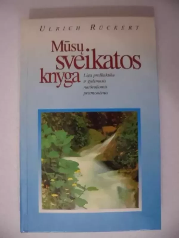 Mūsų sveikatos knyga - Ulrich Rückert, knyga 2