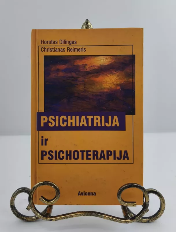 Psichiatrija ir psichoterapija - Horstas Dilingas, Christianas  Reimeris, knyga 3