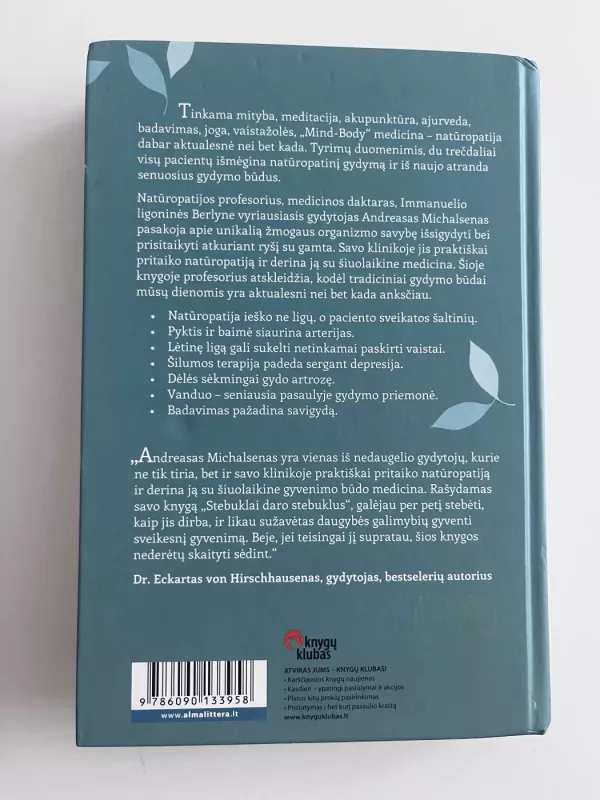 Natūropatija: maistas, judėjimas, meditacija, akupunktūra ir kiti iš naujo atrasti gydymo būdai - Andreas Michalsen, knyga 3