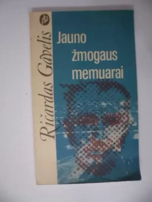 Jauno žmogaus memuarai - Ričerdas Gavelis, knyga 2