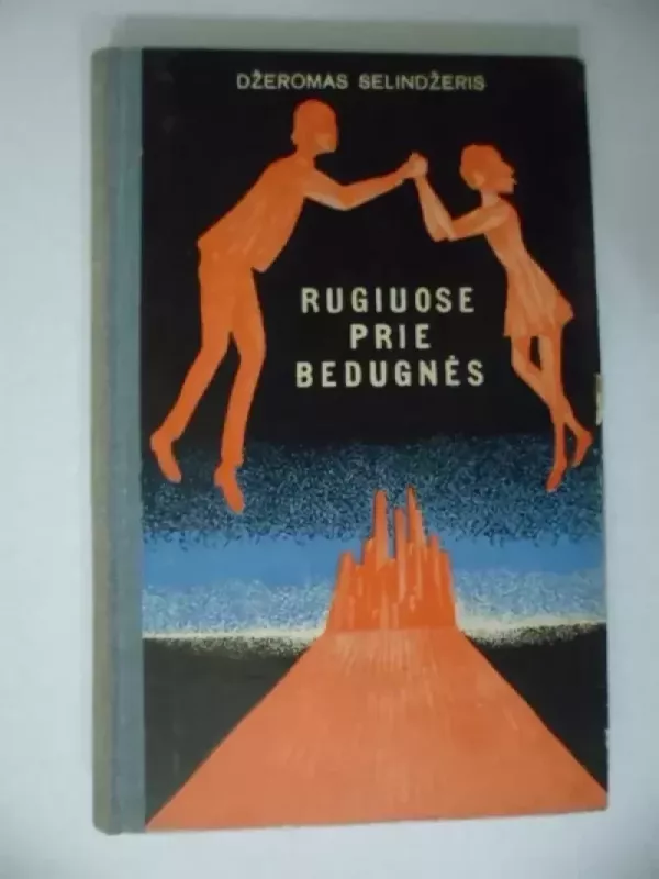 Rugiuose prie bedugnės - Džeromas Selindžeris, knyga 2