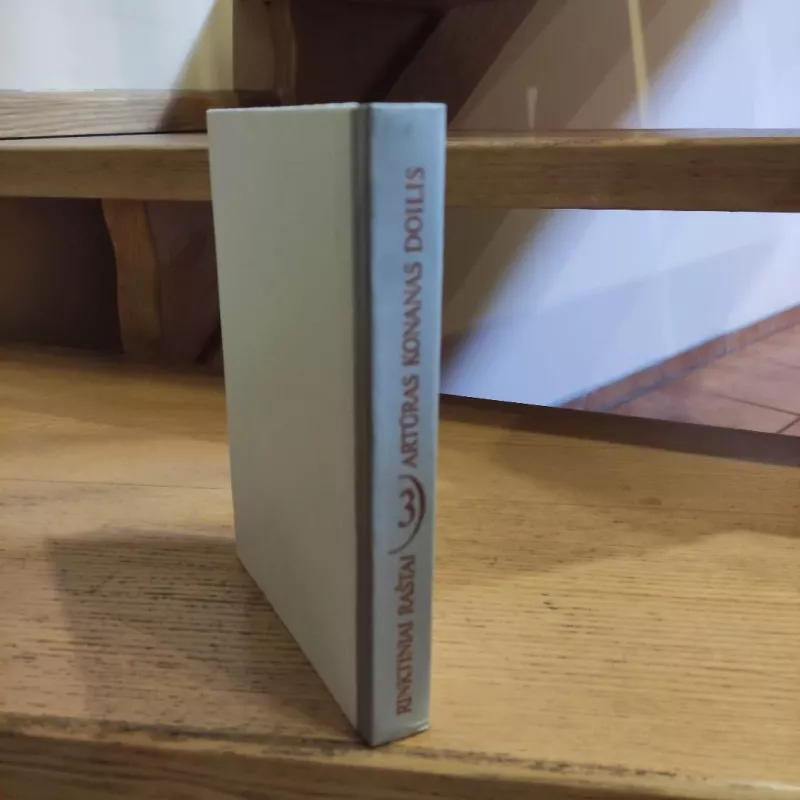 Rinktiniai raštai. 3 tomas. Artūras Konanas Doilis - Artūras Konanas Doilis, knyga 5