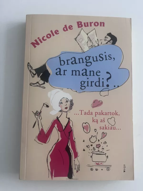 Brangusis, ar mane girdi?.. - Nicole de Buron, knyga 2
