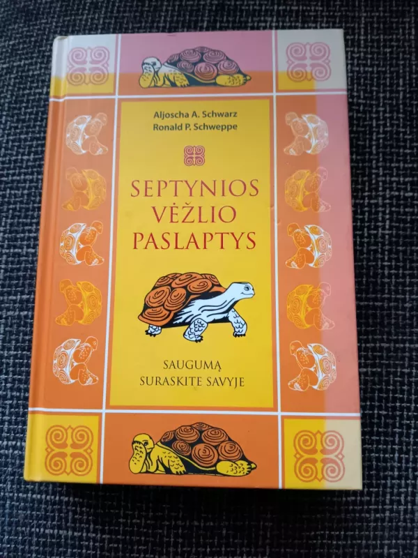 Septynios vėžlio paslaptys - Aljoscha A. Schwarz, Ronald P.  Schweppe, knyga 2