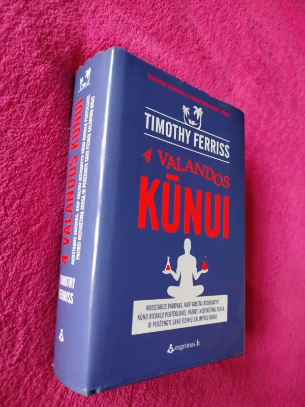 4 valandos kūnui - Timothy Ferriss, knyga 2