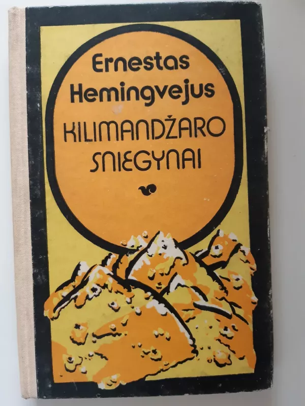 Kilimandžaro sniegynai - Ernestas Hemingvėjus, knyga 2