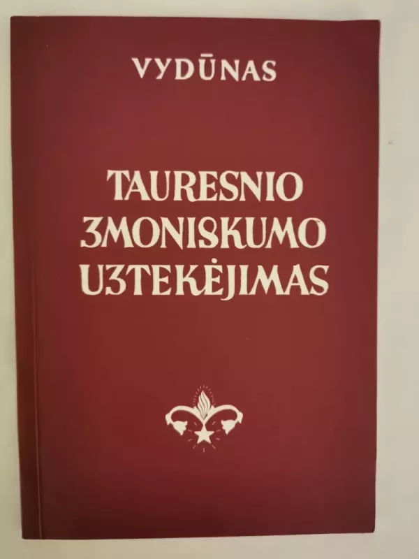 Tauresnio žmoniškumo užtekėjimas (Kada karų nebebus) -   Vydūnas, knyga 2