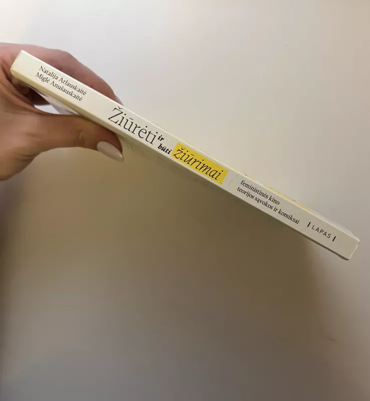 Žiūrėti ir būti žiūrimai - Natalija Arlauskaitė, knyga 4