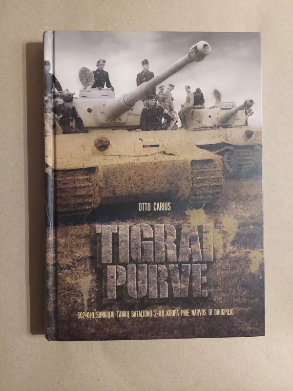 Tigrai Purve - Otto Carius, knyga 2