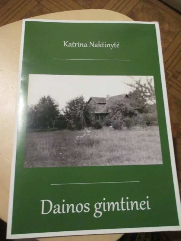 Dainos gimtinei - Katrina Naktinytė, knyga 3