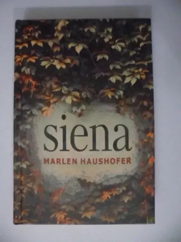 Siena: romanas - Marlen Haushofer, knyga 2