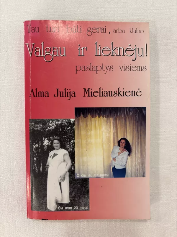 Valgau ir lieknėju. Paslaptys visiems - Autorių Kolektyvas, knyga 2
