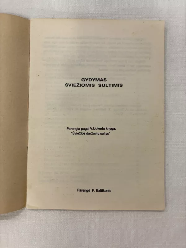 Gydymas šviežiomis sultimis - P. Baltikonis, knyga 3
