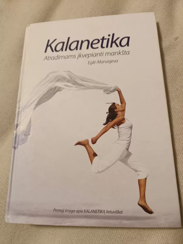 Kalanetika: atradimams įkvepianti mankšta - Eglė Afanasjeva, knyga 2
