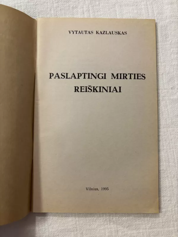 Paslaptingi mirties reiškiniai - Vytautas Kazlauskas, knyga 4