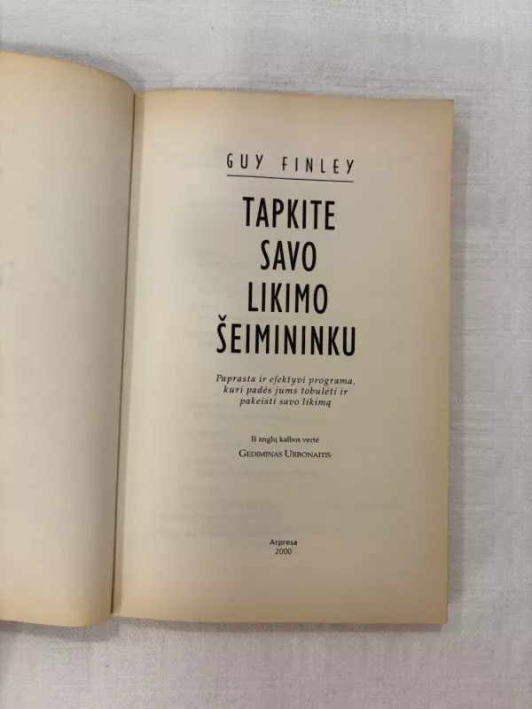 Tapkite savo likimo šeimininku - Guy Finley, knyga 3
