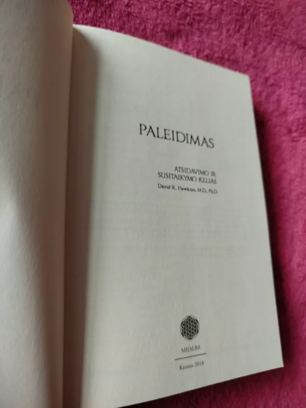 PALEIDIMAS. Atsidavimo ir susitaikymo kelias - David R. Hawkins, knyga 3