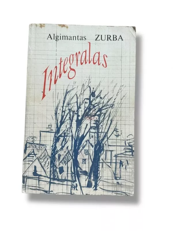 Integralas - Algimantas Zurba, knyga 2