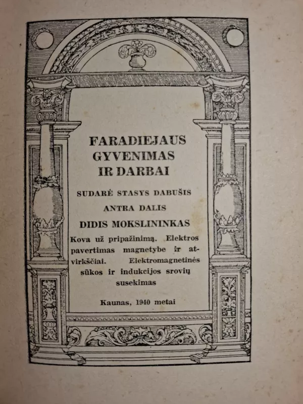 Faradiejaus gyvenimas ir darbai - Stasys Dabušis, knyga 3