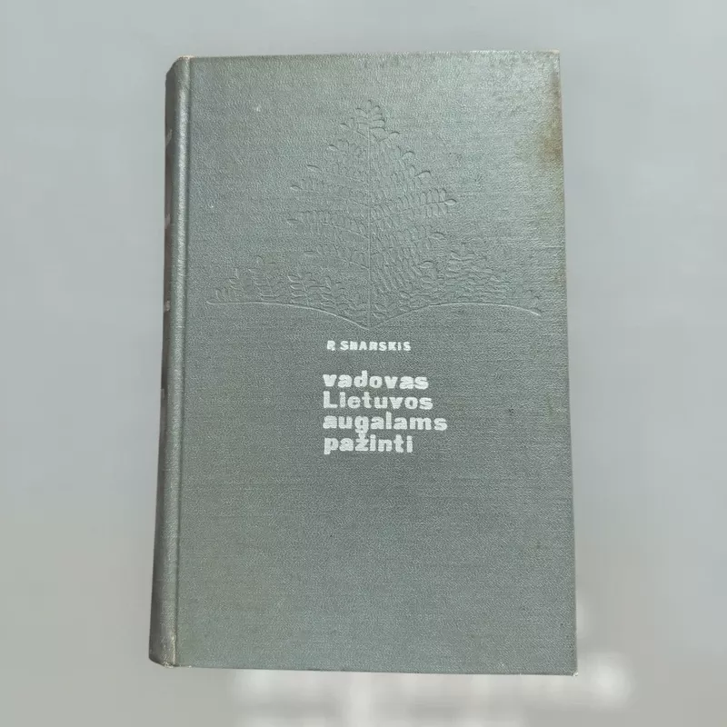 Vadovas Lietuvos augalams pažinti - P. Snarskis, V.  Galinis, knyga 2