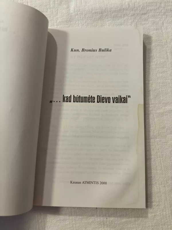 Kad būtumėte Dievo vaikai - Bronius Bulika, knyga 3