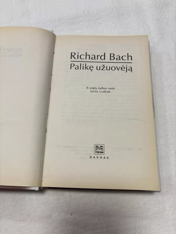 Palikę užuovėją - Richard Bach, knyga 3
