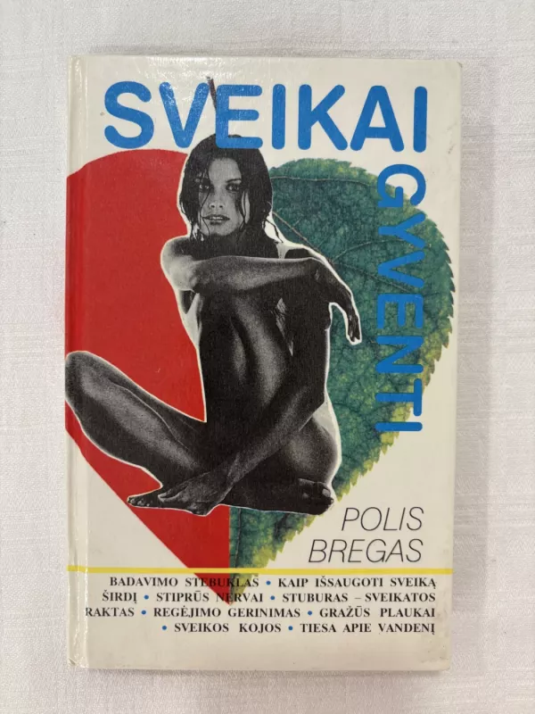 Sveikai gyventi - Polis Bregas, knyga 2
