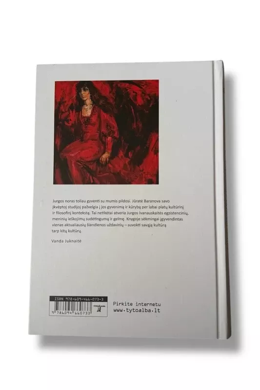 Jurgos Ivanauskaitės fenomenas: tarp siurrealizmo ir egzistencializmo - Jūratė Baranova, knyga 3