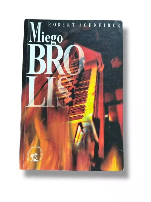 Miego brolis - Robert Schneider, knyga 2