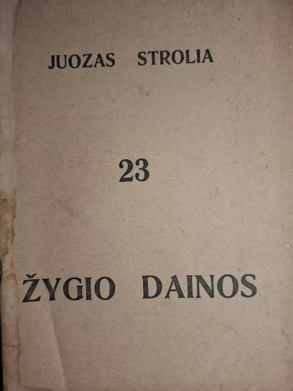 23 žygio dainos - Juozas Strolia, knyga 3
