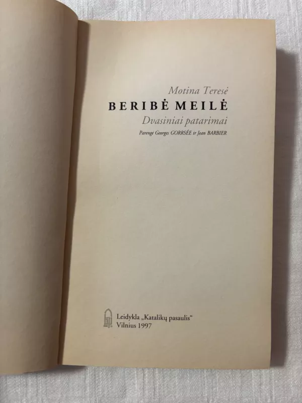 Beribė Meilė - Motina Teresė, knyga 3
