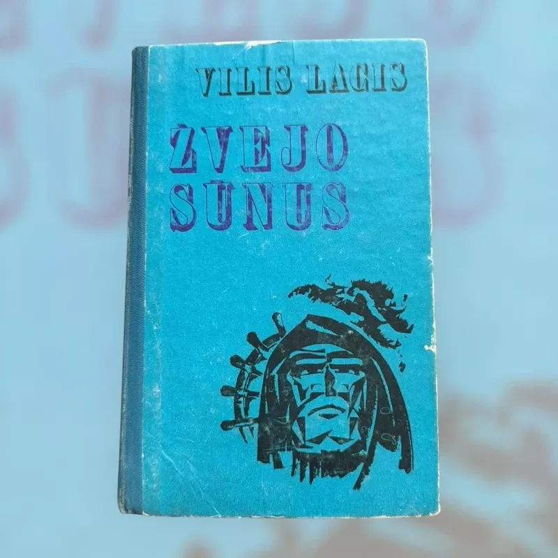 Žvejo sūnus - Vilis Lacis, knyga 2