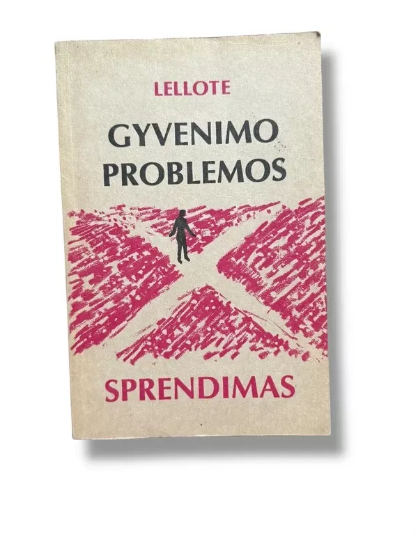 Gyvenimo problemos sprendimas - Fernand Lellote, knyga 2