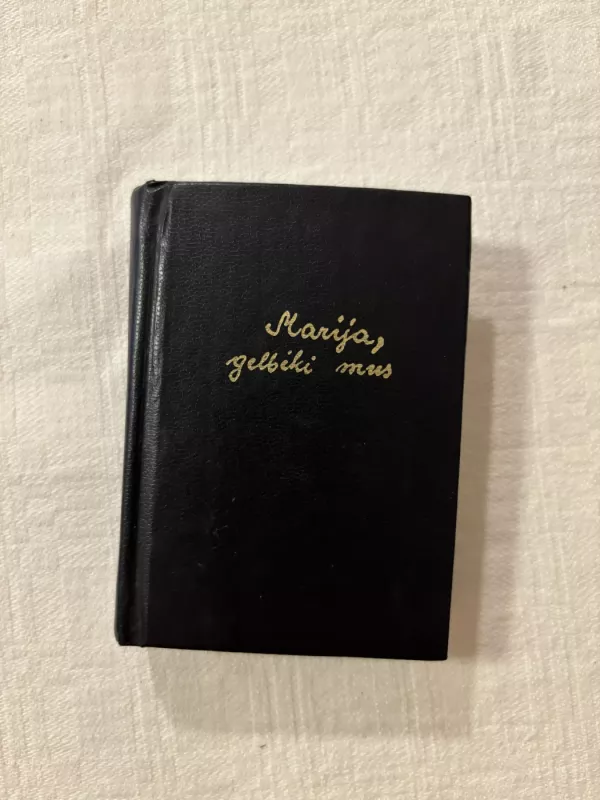 Marija, gelbėki mus - Autorių kelektyvas, knyga 2