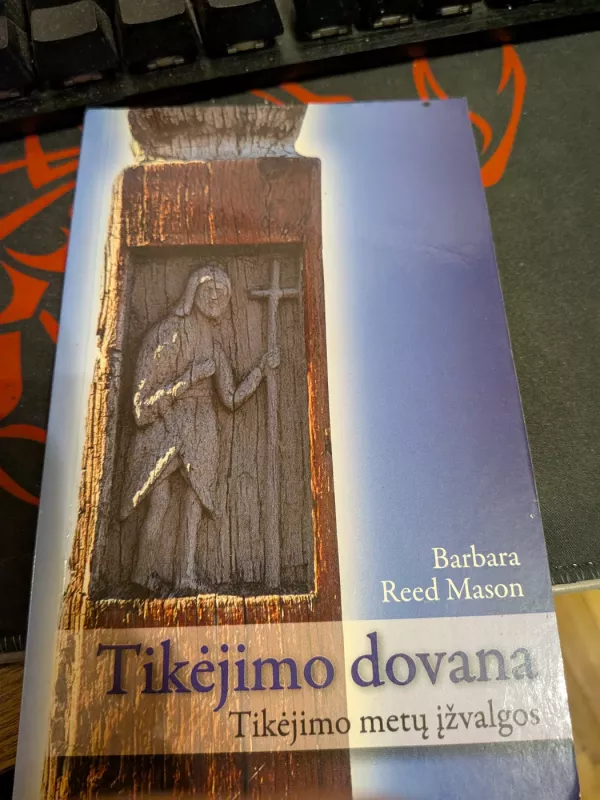 Tikėjimo dovana - Autorių Kolektyvas, knyga 3