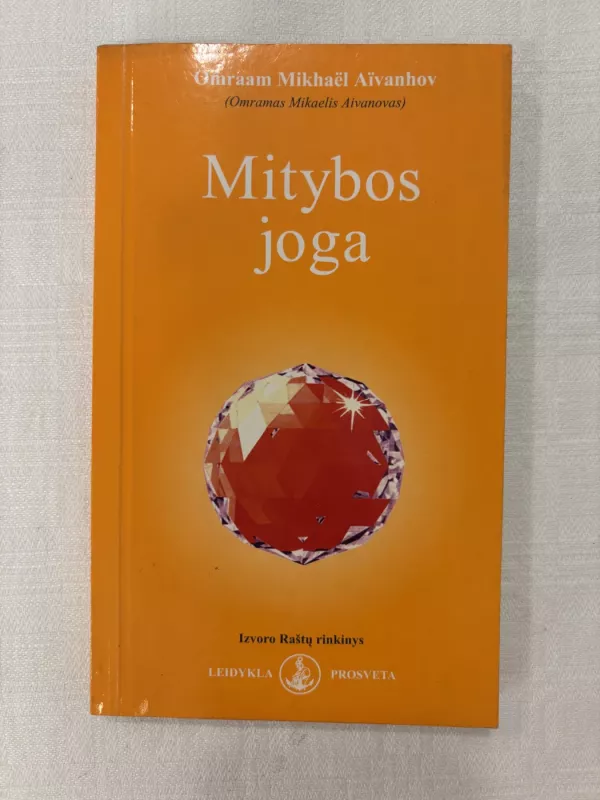 Mitybos joga - Omramas Mikaelis Aivanovas, knyga 2