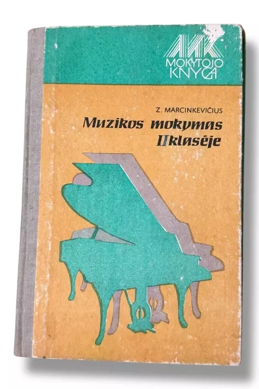 Muzikos mokymas II klasėje (mokytojo knyga) - Z. Marcinkevičius, knyga 2