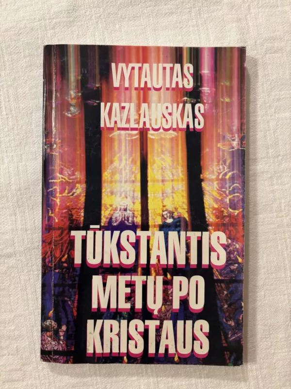 Tūkstantis metų po Kristaus - Vytautas Kazlauskas, knyga 2