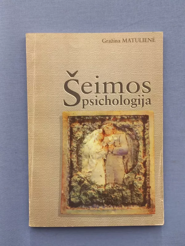Šeimos psichologija - Gražina Matulienė, knyga 2