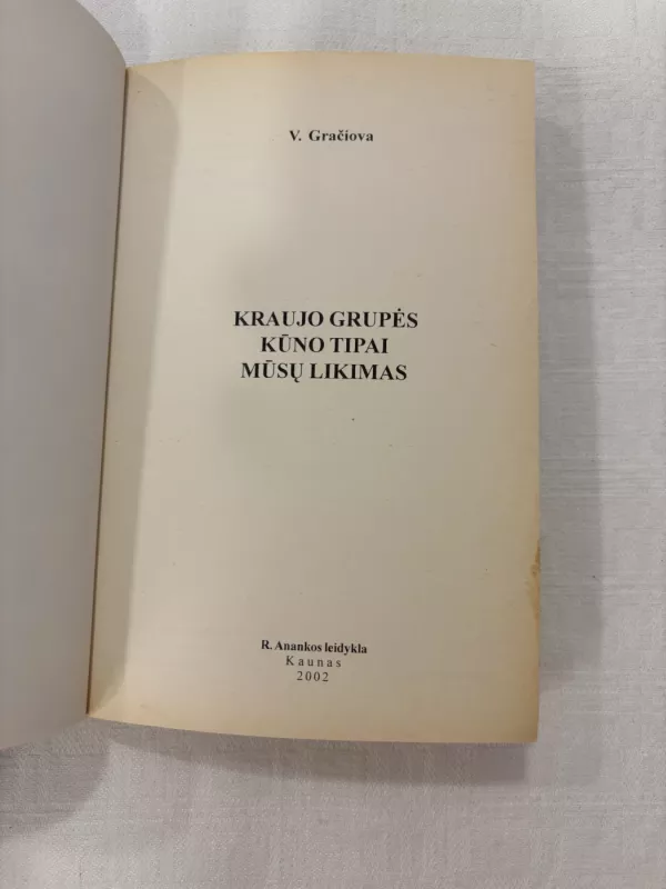 Kraujo grupės. Kūno tipai. Mūsų likimas - Vera Gračiova, knyga 3