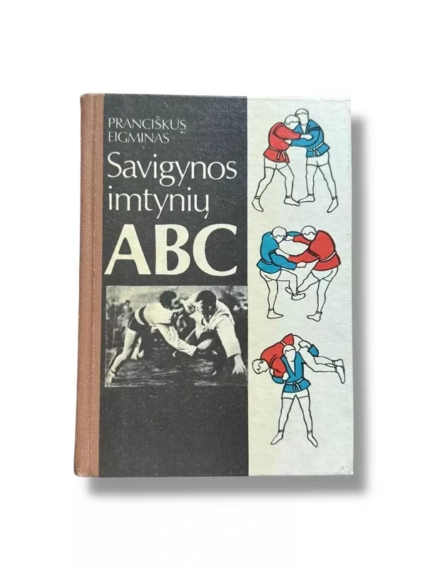 Savigynos imtynių ABC - Pranciškus Eigminas, knyga 2