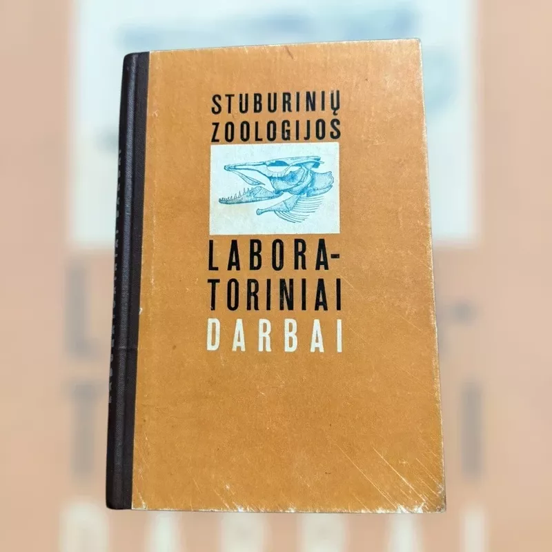 Stuburinių zoologijos laboratoriniai darbai - Didžiulytė J., knyga 2