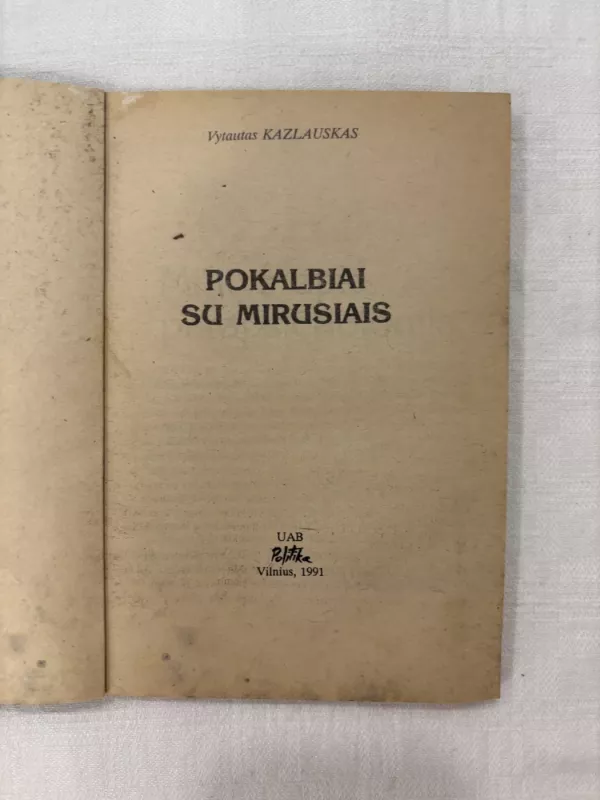 Pokalbiai su mirusiais - Vytautas Kazlauskas, knyga 3