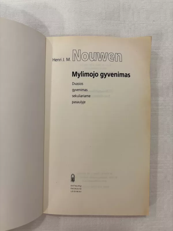 Mylimojo gyvenimas - Henri Nouwen, knyga 3
